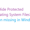 fix Hide Protected Operating System Files option missing in Windows 7